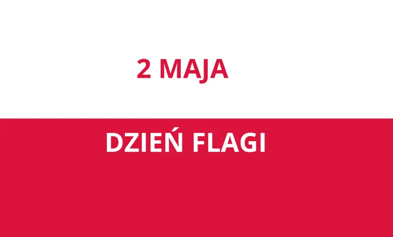 2 Maja — Święto Flagi